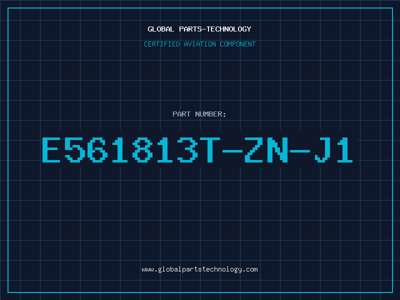 Aviation Part E561813T-ZN-J1