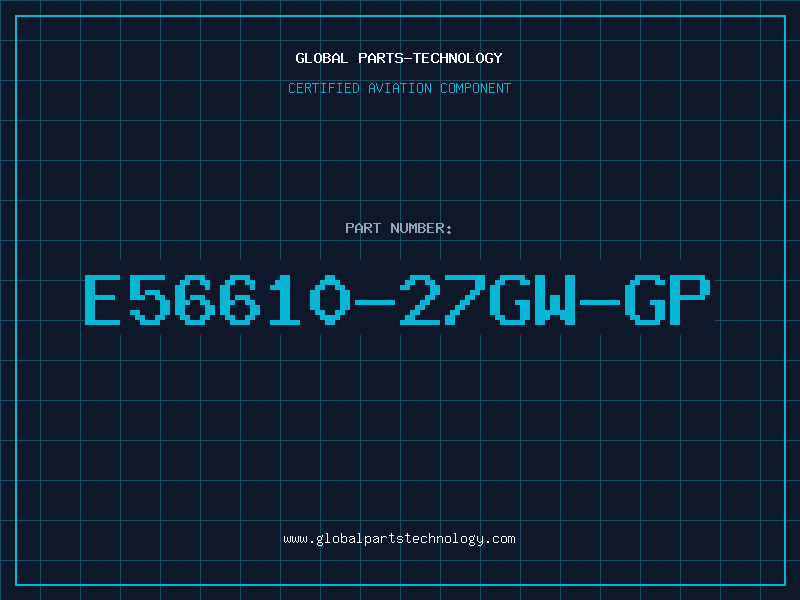 Aviation Part E56610-27GW-GP