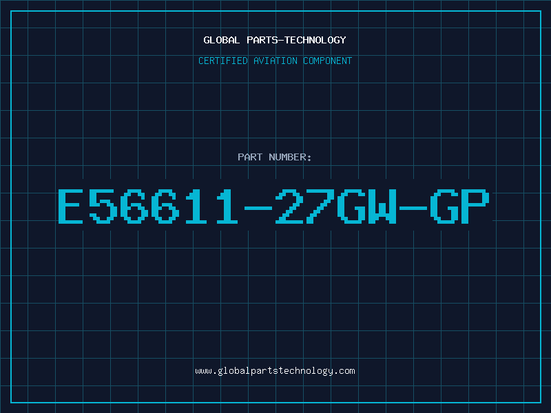 Aviation Part E56611-27GW-GP