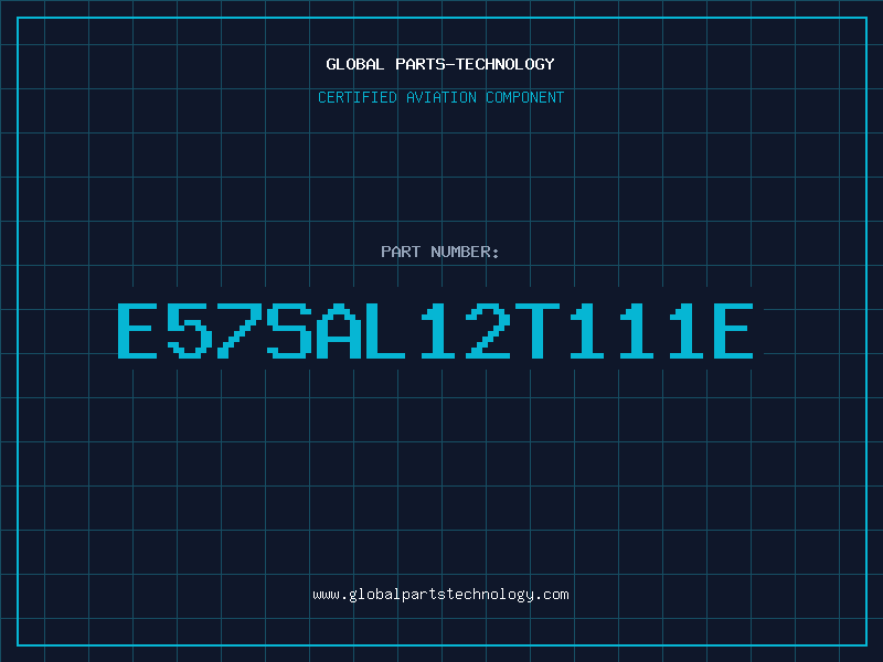 Aviation Part E57SAL12T111E