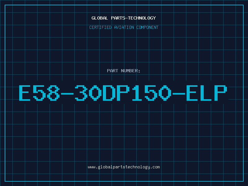 Aviation Part E58-30DP150-ELP