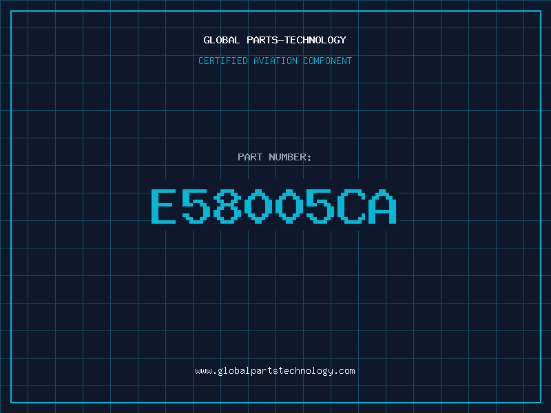 Aviation Part E58005CA