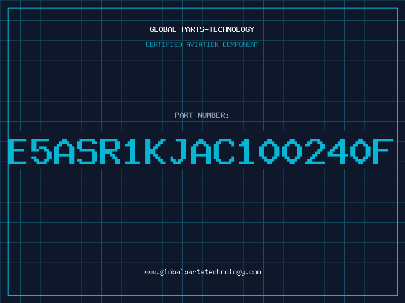 Aviation Part E5ASR1KJAC100240F