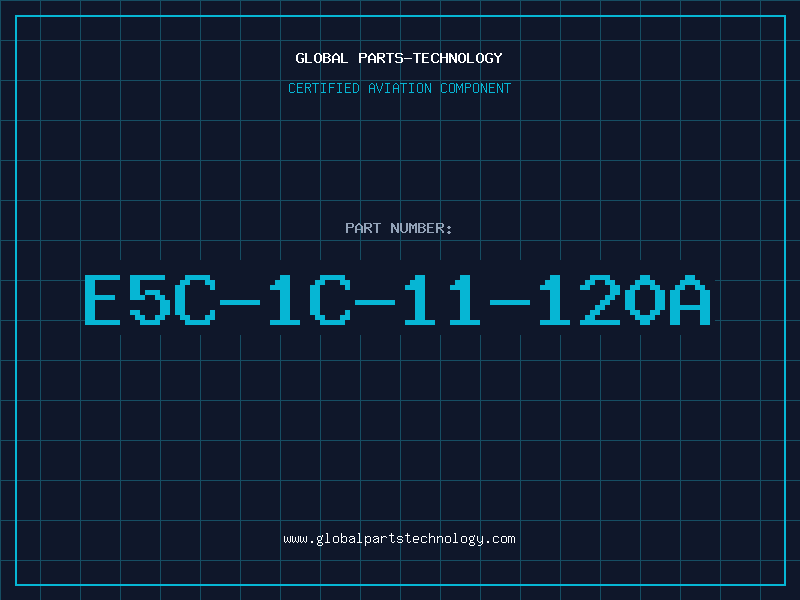 Aviation Part E5C-1C-11-120A