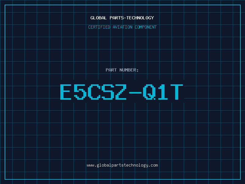 Aviation Part E5CSZ-Q1T