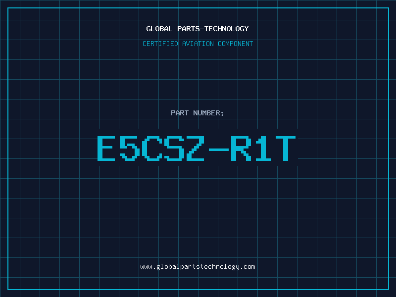 Aviation Part E5CSZ-R1T