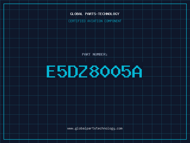 Aviation Part E5DZ8005A