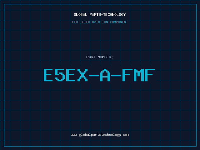Aviation Part E5EX-A-FMF