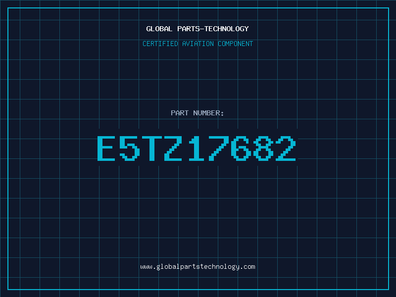 Aviation Part E5TZ17682