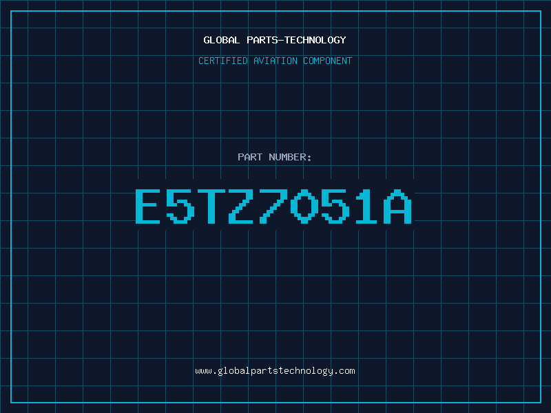 Aviation Part E5TZ7051A