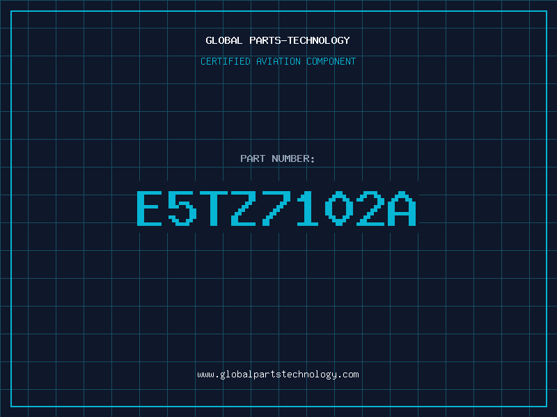 Aviation Part E5TZ7102A