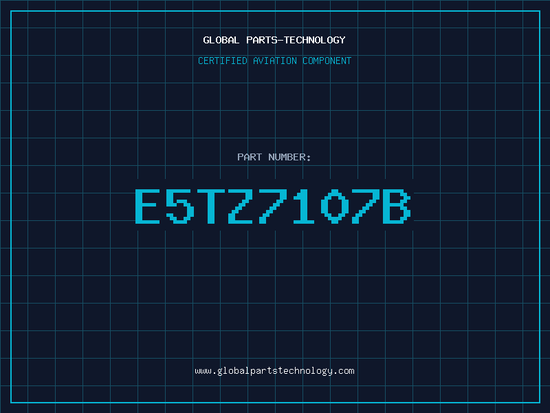 Aviation Part E5TZ7107B