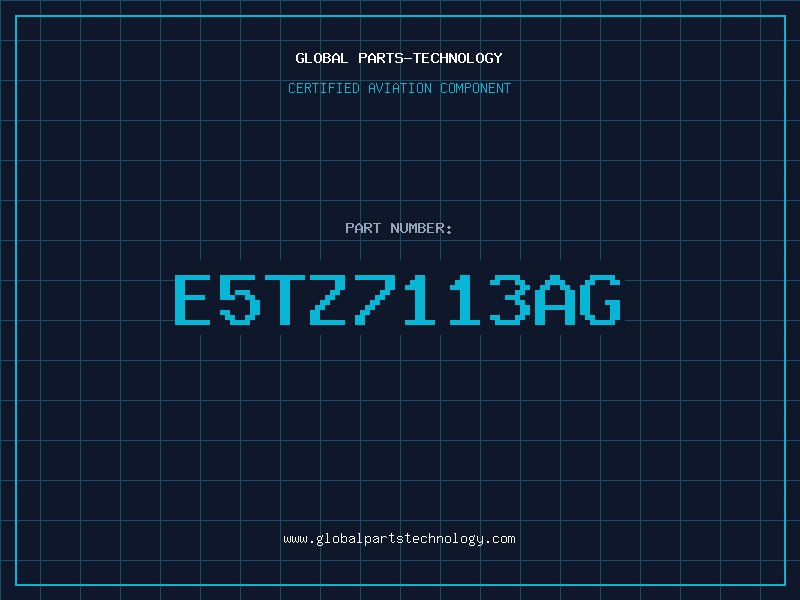 Aviation Part E5TZ7113AG