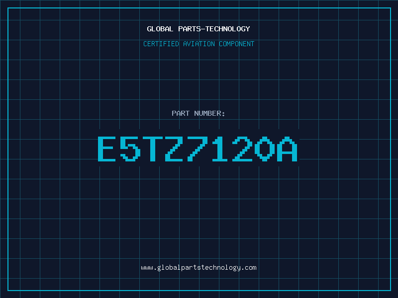 Aviation Part E5TZ7120A