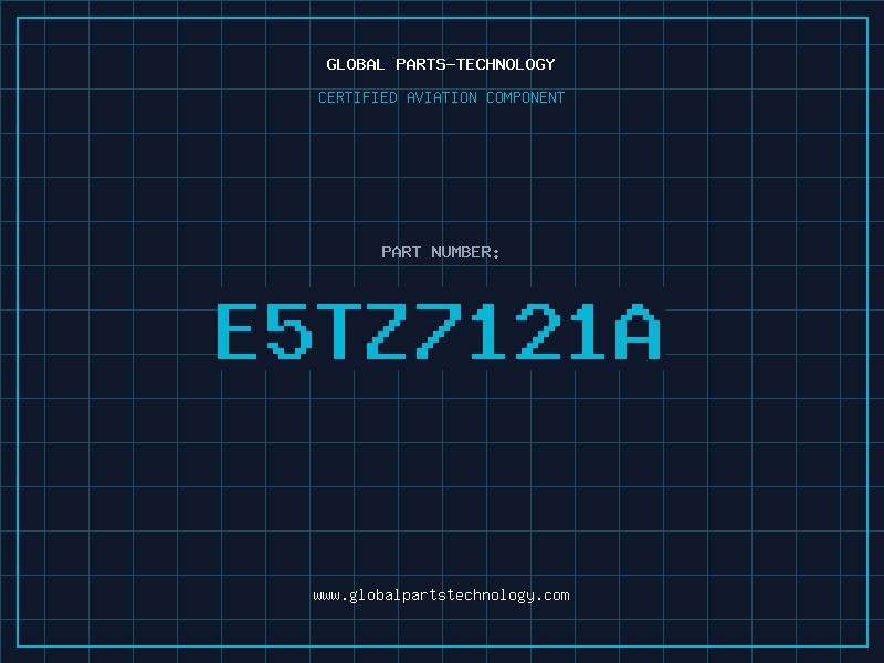 Aviation Part E5TZ7121A