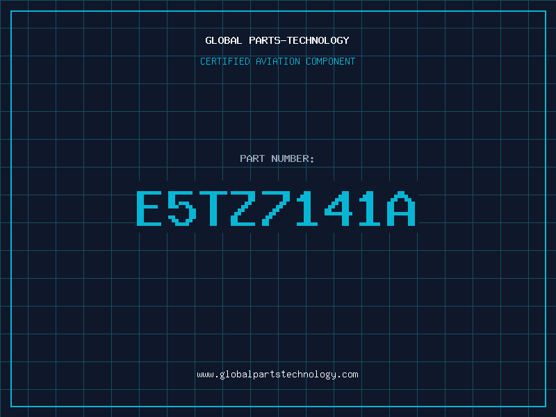Aviation Part E5TZ7141A