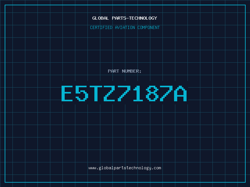 Aviation Part E5TZ7187A