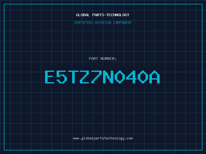Aviation Part E5TZ7N040A