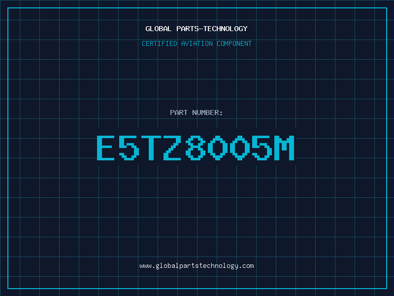 Aviation Part E5TZ8005M