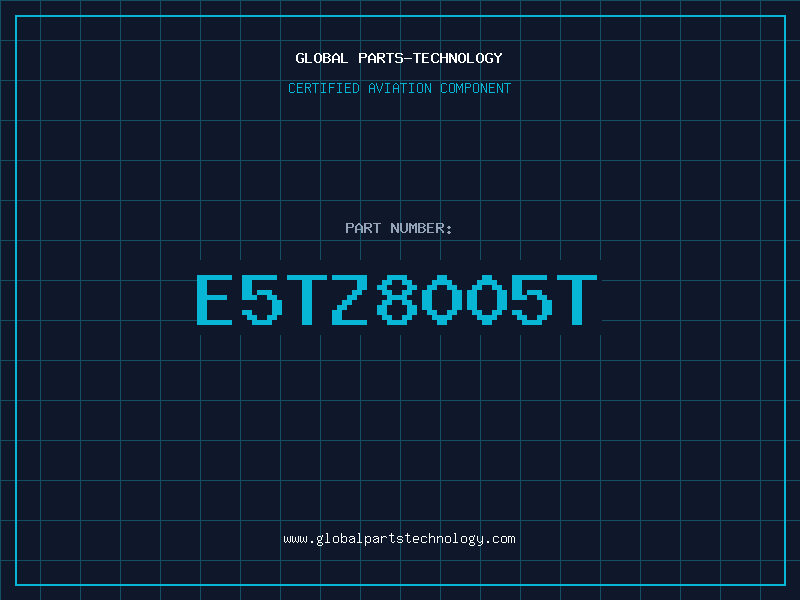 Aviation Part E5TZ8005T