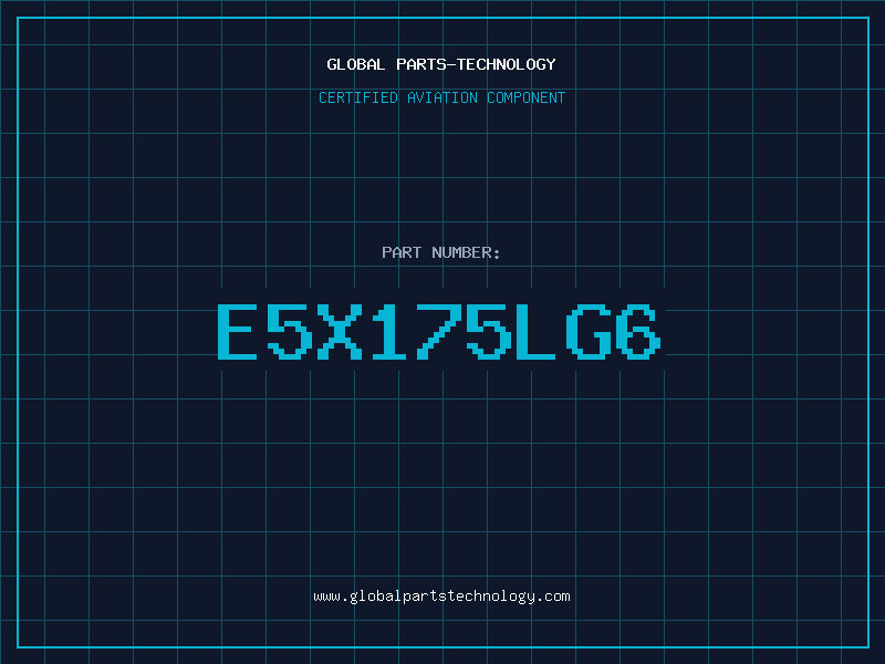 Aviation Part E5X175LG6