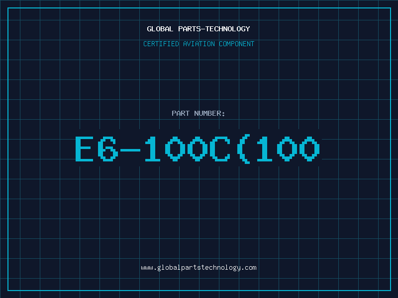 Aviation Part E6-100C(100