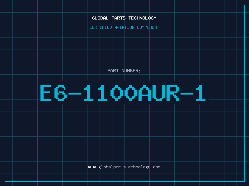 Aviation Part E6-1100AUR-1