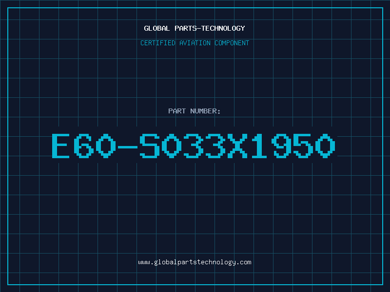 Aviation Part E60-S033X1950