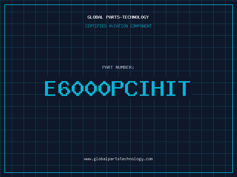 Aviation Part E6000PCIHIT