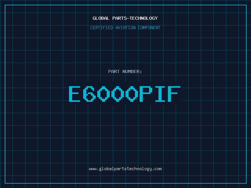 Aviation Part E6000PIF
