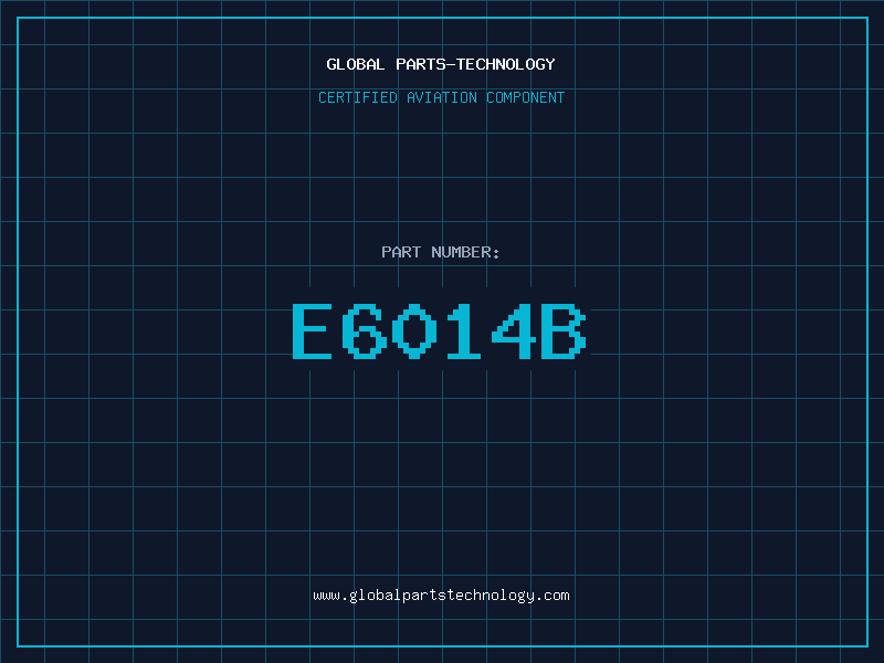 Aviation Part E6014B
