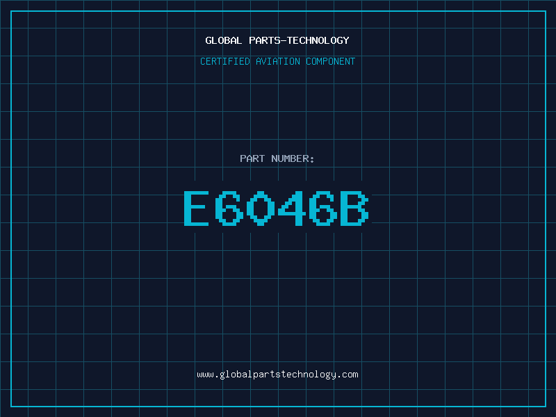 Aviation Part E6046B
