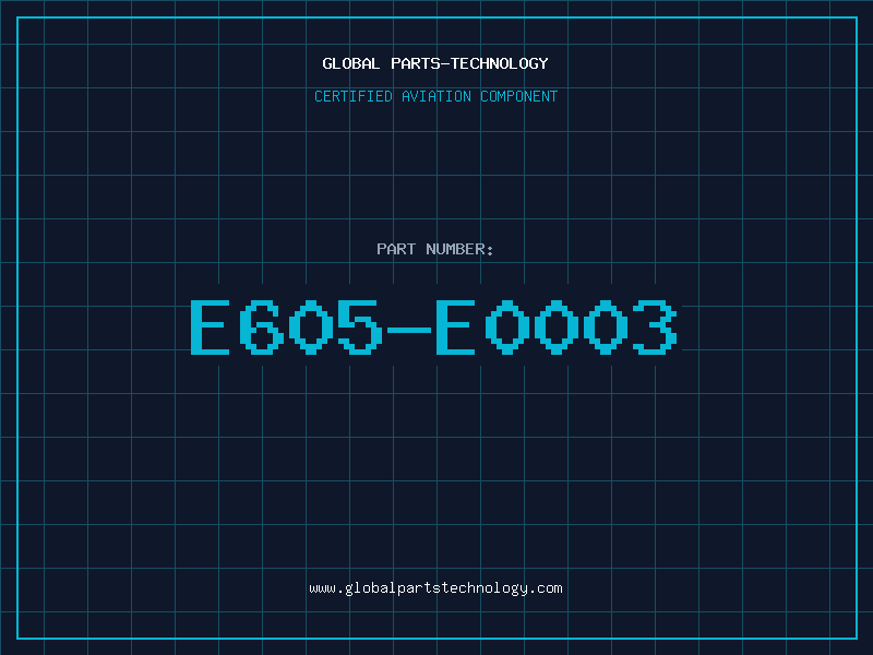 Aviation Part E605-E0003