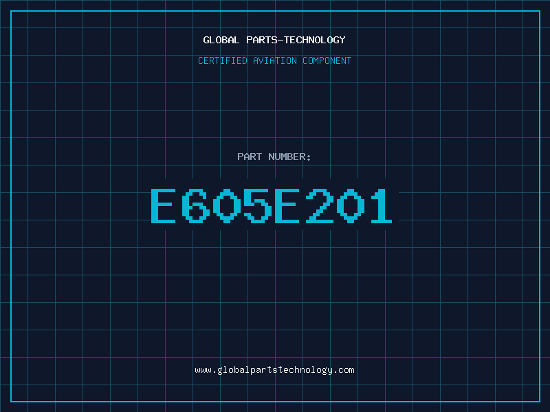 Aviation Part E605E201