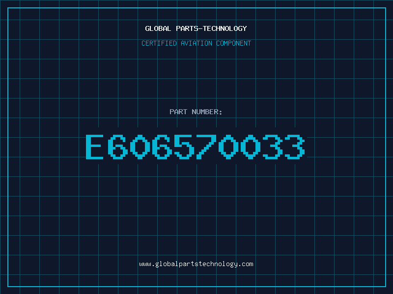 Aviation Part E606570033