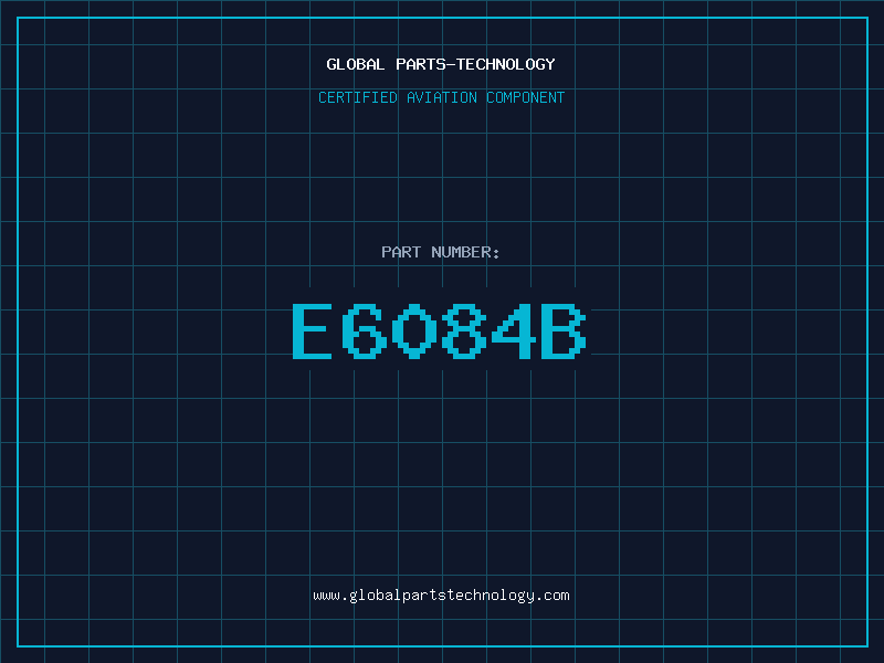 Aviation Part E6084B