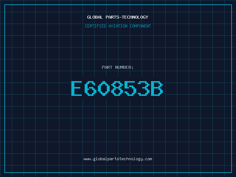 Aviation Part E60853B
