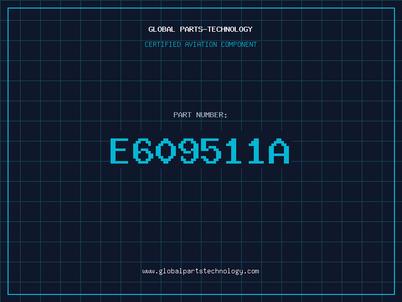 Aviation Part E609511A