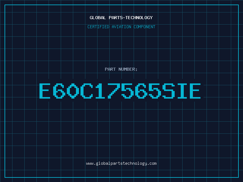Aviation Part E60C17565SIE
