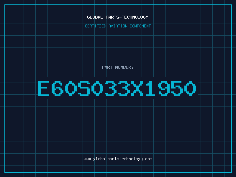 Aviation Part E60S033X1950