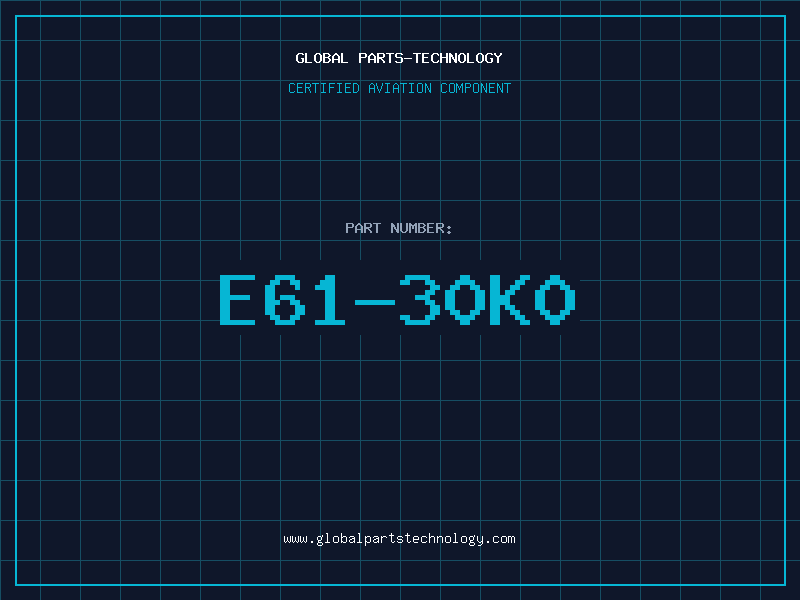 Aviation Part E61-30K0