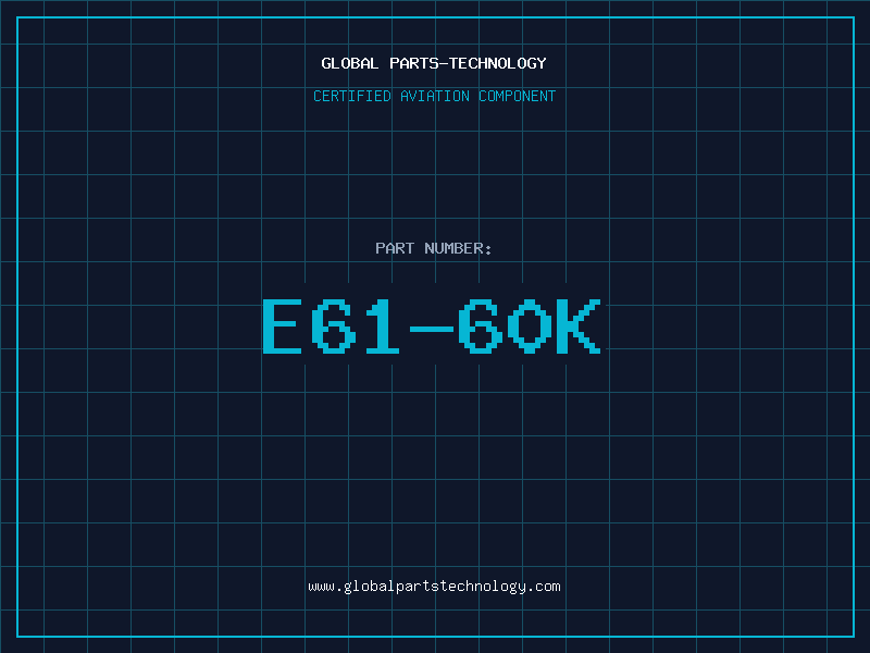 Aviation Part E61-60K