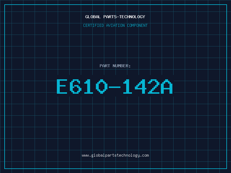 Aviation Part E610-142A