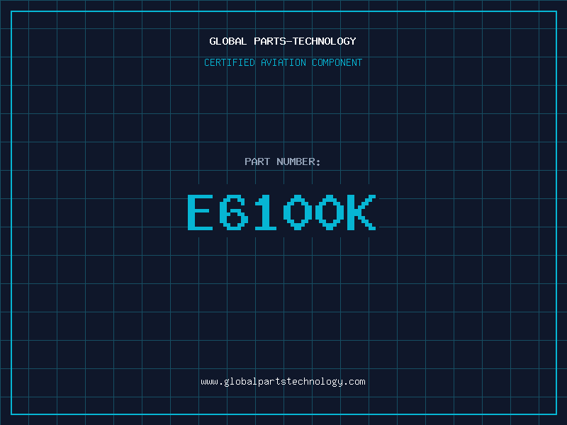 Aviation Part E6100K