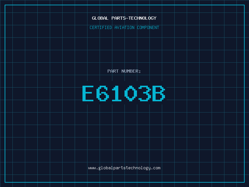 Aviation Part E6103B