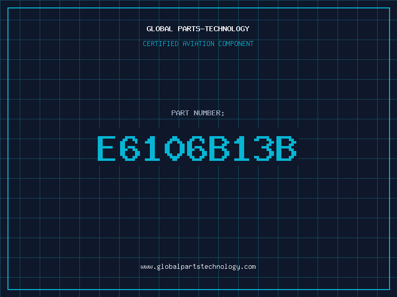 Aviation Part E6106B13B