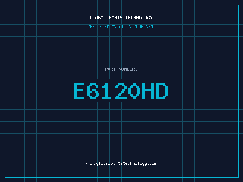 Aviation Part E6120HD