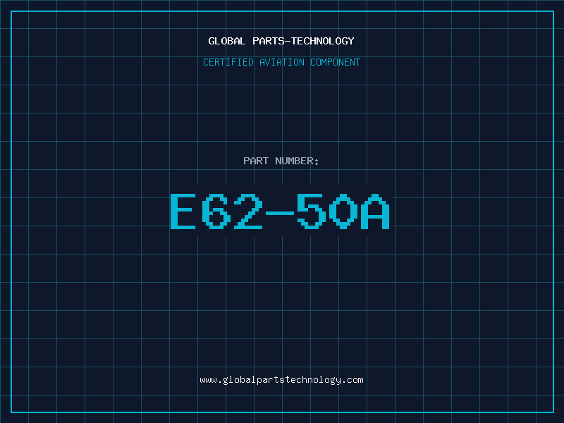 Aviation Part E62-50A