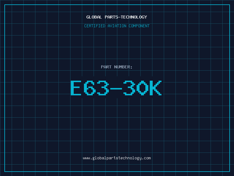 Aviation Part E63-30K