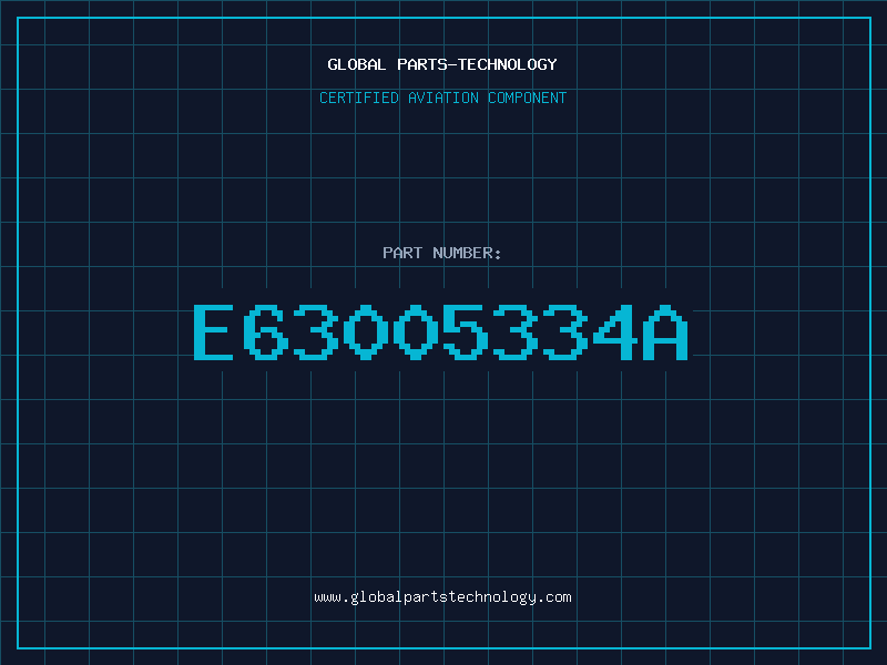 Aviation Part E63005334A